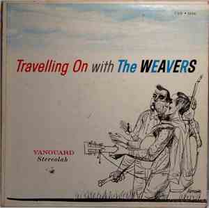 The Weavers - Travelling On With The Weavers