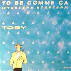 Toby - To Be Comme Ça (Etcetera, Etcetera)