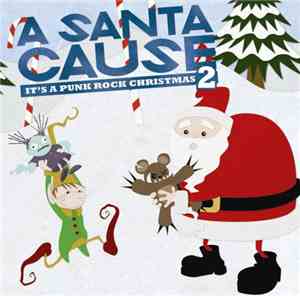 Various - A Santa Cause - It's A Punk Rock Christmas 2