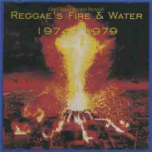 Various - Reggae's Fire & Water 1974 - 1979