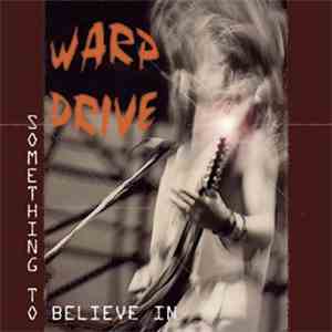 Warp Drive - Something To Believe In