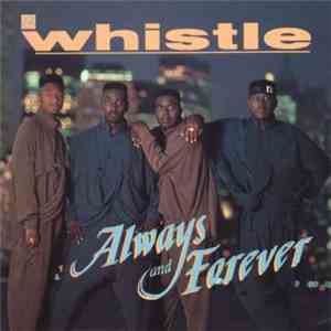 Whistle - Always & Forever