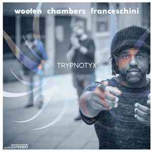 Wooten, Chambers, Franceschini - Trypnotyx