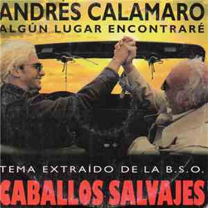 Andrés Calamaro - Algún Lugar Encontraré