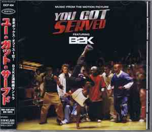 B2K - You Got Served (Music From The Motion Picture)