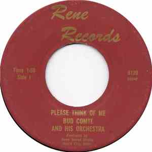 Bud Comte And His Orchestra - Please Think Of Me
