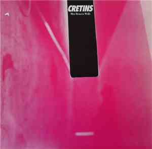 Cretins - Man Between Walls