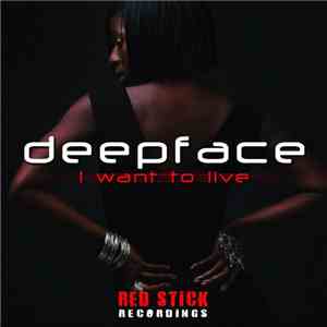 Deepface - I Want To Live