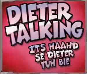 Dieter Talking - Its Haahd Se Dieter Tuh Bie