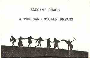 Elegant Chaos - A Thousand Stolen Dreams