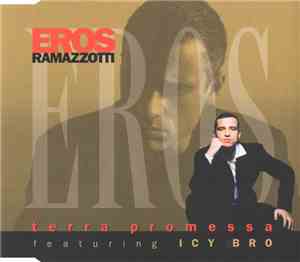 Eros Ramazzotti Featuring Icy Bro - Terra Promessa