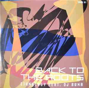 Ethnology feat. DJ Buna - Back To The Roots