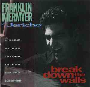 Franklin Kiermyer & Jericho - Break Down The Walls