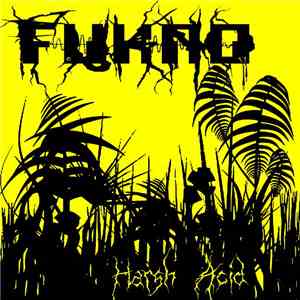 FUKNO - Harsh Acid