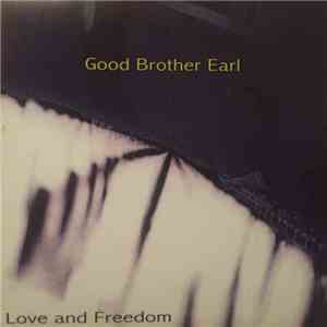 Good Brother Earl - Love and Freedom
