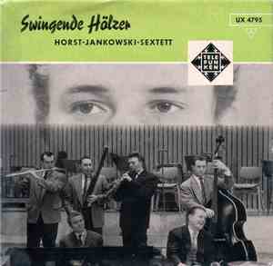 Horst-Jankowski-Sextett, Horst Jankowski - Swingende Hölzer