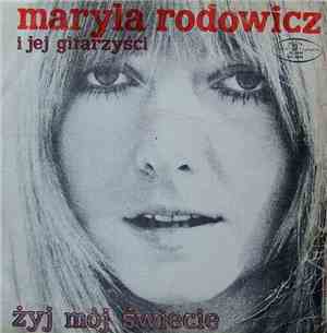 Maryla Rodowicz I Jej Gitarzyści - Żyj Mój Świecie