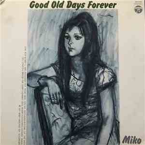 Miko - Good Old Days Forever