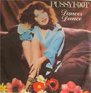 Pussyfoot - Dancer Dance