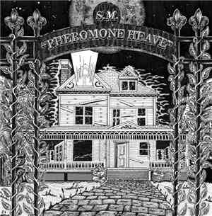 S.M.  - Pheromone Heave