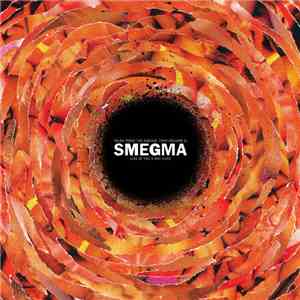 Smegma - Live At The X-Ray Cafe