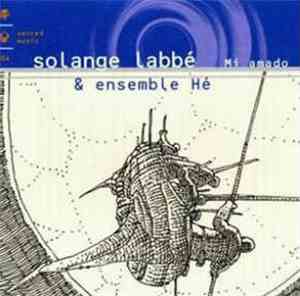 Solange Labbé & Ensemble Hé - Mi Amado