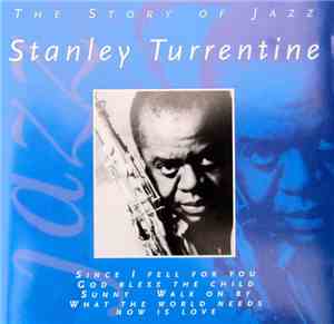 Stanley Turrentine - The Story Of Jazz