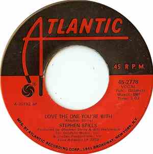 Stephen Stills - Love The One You're With / To A Flame
