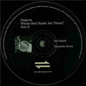 Surgeon - Whose Bad Hands Are These? Part II