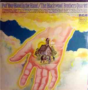 The Blackwood Brothers Quartet - Put Your Hand In The Hand
