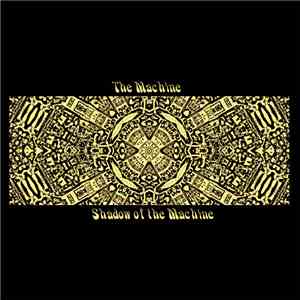 The Machine  - Shadow Of The Machine
