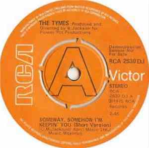 The Tymes - Someway, Somehow I'm Keepin' You (Long Version) / (Short Versio ...