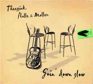 Theessink, Nalle  & Møller - Goin' Down Slow