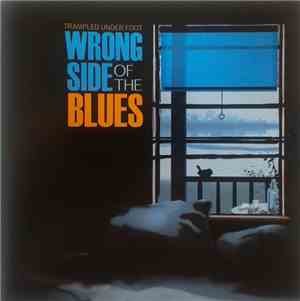 Trampled Under Foot - Wrong Side Of The Blues
