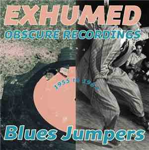 Various - Exhumed Obscure Recordings - Blues Jumpers