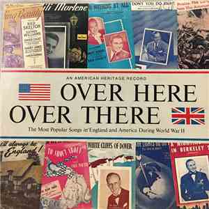 Various - Over Here Over There, The Most Popular Songs In England and Ameri ...
