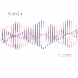 Wereju - The Gyres