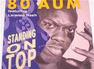 80 Aum Featuring Larenzo Nash - Standing On Top