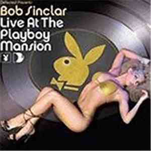 Bob Sinclar - Live At The Playboy Mansion