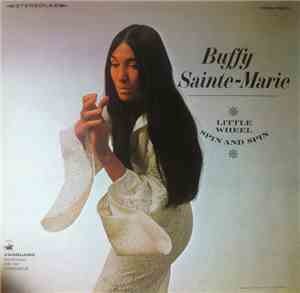 Buffy Sainte-Marie - Little Wheel Spin And Spin