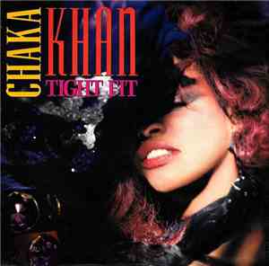 Chaka Khan - Tight Fit