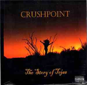 Crushpoint - The Story Of Tejas
