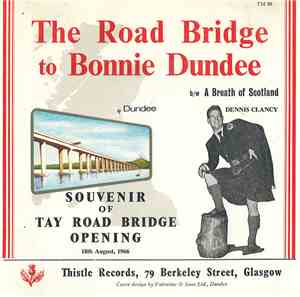 Dennis Clancy - The Road Bridge To Bonnie Dundee