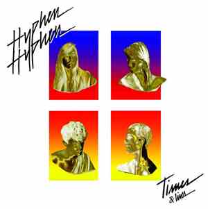 Hyphen Hyphen - Times & Lives