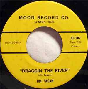 Jim Fagan - Draggin' The River / Blue Blue Heartaches