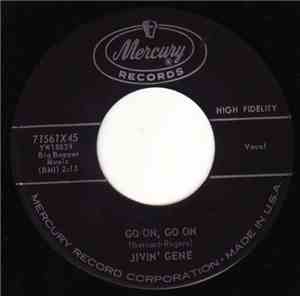 Jivin' Gene - Go On, Go On / You're Jealous