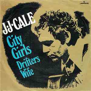 J.J. Cale - City Girls