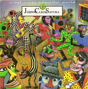 Johnny Clegg & Savuka - Cruel, Crazy, Beautiful World