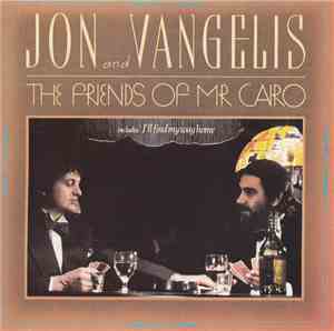 Jon And Vangelis - The Friends Of Mr Cairo