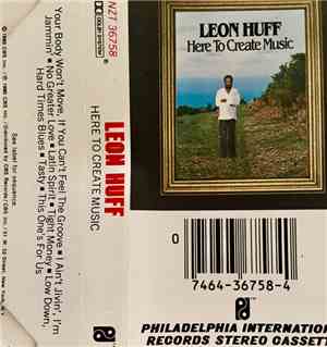 Leon Huff - Here To Create Music